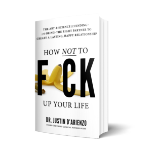 How Not to F*uck Up Your Life
