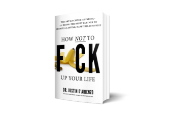 How Not to F*uck Up Your Life