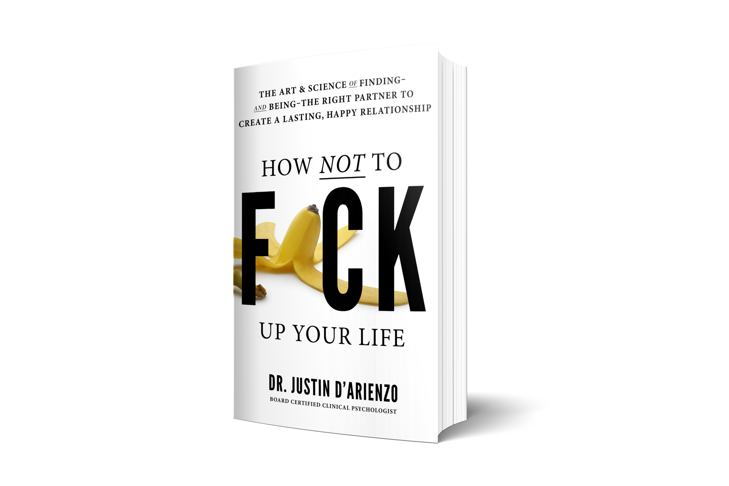 How Not to F*uck Up Your Life